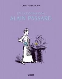 EN LA COCINA CON ALAIN PASSARD | 9788415163404 | CHRISTOPHE BLAIN | Llibres Parcir | Librería Parcir | Librería online de Manresa | Comprar libros en catalán y castellano online