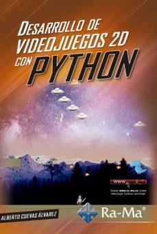 DESARROLLO DE JUEGOS 2D CON PYTHON | 9788499647982 | CUEVAS ÁLVAREZ, ALBERTO | Llibres Parcir | Librería Parcir | Librería online de Manresa | Comprar libros en catalán y castellano online