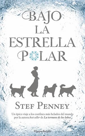 BAJO LA ESTRELLA POLAR | 9788417216214 | PENNEY, STEF | Llibres Parcir | Llibreria Parcir | Llibreria online de Manresa | Comprar llibres en català i castellà online