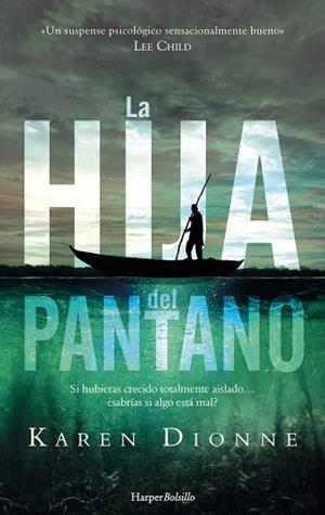 LA HIJA DEL PANTANO | 9788417216245 | DIONNE, KAREN | Llibres Parcir | Llibreria Parcir | Llibreria online de Manresa | Comprar llibres en català i castellà online