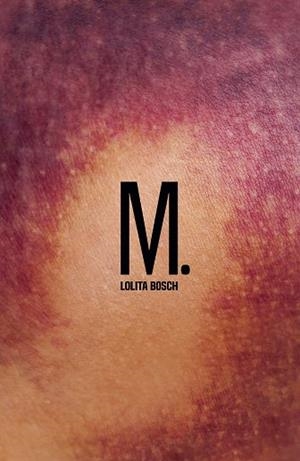 M. | 9788466144100 | BOSCH, LOLITA | Llibres Parcir | Llibreria Parcir | Llibreria online de Manresa | Comprar llibres en català i castellà online