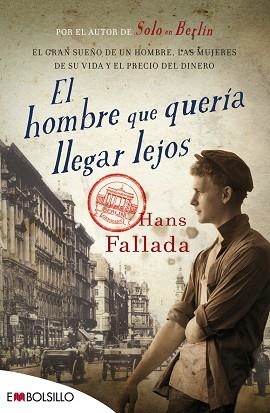 EL HOMBRE QUE QUERÍA LLEGAR LEJOS | 9788416087204 | FALLADA, HANS | Llibres Parcir | Llibreria Parcir | Llibreria online de Manresa | Comprar llibres en català i castellà online