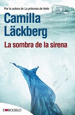 LA SOMBRA DE LA SIRENA | 9788415140924 | LÄCKBERG, CAMILLA | Llibres Parcir | Librería Parcir | Librería online de Manresa | Comprar libros en catalán y castellano online