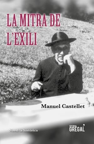 LA MITRA DE L'EXILI | 9788417660147 | CASTELLET I SOLANAS, MANUEL | Llibres Parcir | Llibreria Parcir | Llibreria online de Manresa | Comprar llibres en català i castellà online