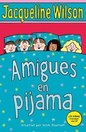 AMIGUES EN PIJAMA | 9788417424114 | WILSON, JACQUELINE | Llibres Parcir | Librería Parcir | Librería online de Manresa | Comprar libros en catalán y castellano online