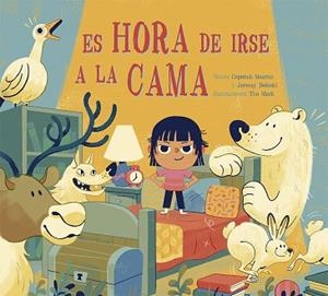 ES HORA DE IRSE A LA CAMA | 9788491452249 | MEARNS, CEPORAH/DEBICKI, JEREMY | Llibres Parcir | Llibreria Parcir | Llibreria online de Manresa | Comprar llibres en català i castellà online