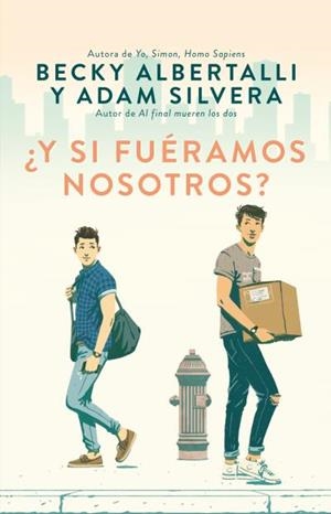 ¿Y SI FUÉRAMOS NOSOTROS? | 9788492918164 | ALBERTALLI, BECKY/SILVERA, ADAM | Llibres Parcir | Llibreria Parcir | Llibreria online de Manresa | Comprar llibres en català i castellà online