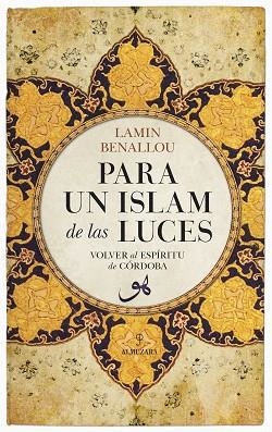 PARA UN ISLAM DE LAS LUCES | 9788417558208 | LAMINE BENALLOU, MOHAMED | Llibres Parcir | Librería Parcir | Librería online de Manresa | Comprar libros en catalán y castellano online