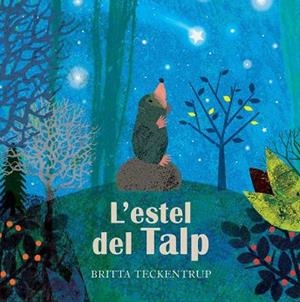 L'ESTEL DEL TALP | 9788417123666 | BRITTA TECKENTRUP | Llibres Parcir | Librería Parcir | Librería online de Manresa | Comprar libros en catalán y castellano online