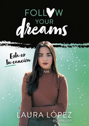 ESTA ES TU CANCIÓN (FOLLOW YOUR DREAMS 2) | 9788417460549 | LÓPEZ, LAURA | Llibres Parcir | Librería Parcir | Librería online de Manresa | Comprar libros en catalán y castellano online