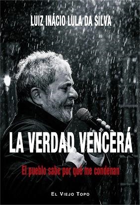 LA VERDAD VENCERÁ | 9788416995837 | LULA DA SILVA, LUIZ INÁCIO | Llibres Parcir | Llibreria Parcir | Llibreria online de Manresa | Comprar llibres en català i castellà online