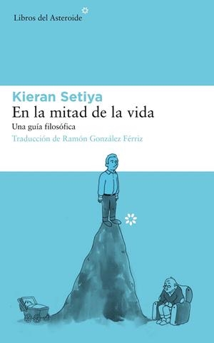 EN LA MITAD DE LA VIDA | 9788417007737 | SETIYA, KIERAN | Llibres Parcir | Llibreria Parcir | Llibreria online de Manresa | Comprar llibres en català i castellà online