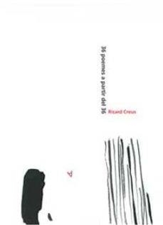 36 POEMES A PARTIR DEL 36 | 9788495483805 | CREUS, RICARD | Llibres Parcir | Librería Parcir | Librería online de Manresa | Comprar libros en catalán y castellano online