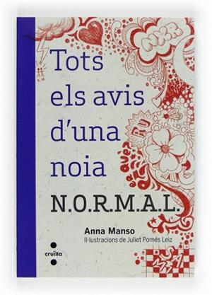 TOTS ELS AVIS D?UNA NOIA N.O.R.M.A.L. | 9788466129336 | MANSO MUNNÉ, ANNA | Llibres Parcir | Librería Parcir | Librería online de Manresa | Comprar libros en catalán y castellano online