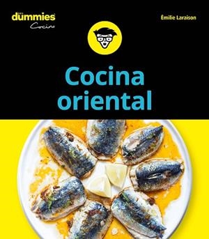 COCINA ORIENTAL PARA DUMMIES | 9788432905056 | LARAISON, EMILIE | Llibres Parcir | Llibreria Parcir | Llibreria online de Manresa | Comprar llibres en català i castellà online