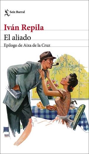 EL ALIADO | 9788432234637 | REPILA, IVÁN | Llibres Parcir | Llibreria Parcir | Llibreria online de Manresa | Comprar llibres en català i castellà online