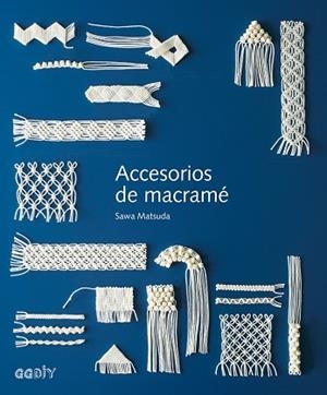 ACCESORIOS DE MACRAMÉ | 9788425230882 | MATSUDA, SAWA | Llibres Parcir | Llibreria Parcir | Llibreria online de Manresa | Comprar llibres en català i castellà online
