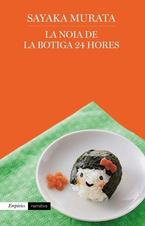 LA NOIA DE LA BOTIGA 24 HORES | 9788417016760 | MURATA, SAYAKA | Llibres Parcir | Llibreria Parcir | Llibreria online de Manresa | Comprar llibres en català i castellà online