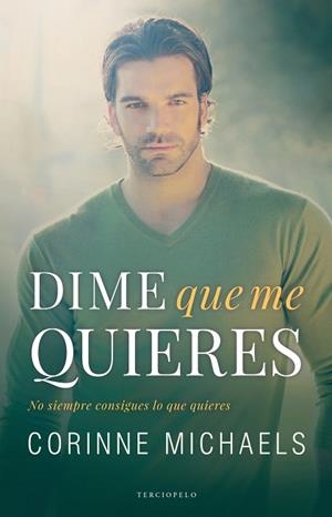 DIME QUE ME QUIERES | 9788494718526 | MICHAELS, CORINNE | Llibres Parcir | Llibreria Parcir | Llibreria online de Manresa | Comprar llibres en català i castellà online