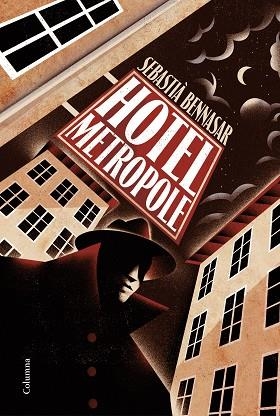 HOTEL METROPOLE | 9788466424387 | BENNASAR I LLOBERA, SEBASTIÀ | Llibres Parcir | Llibreria Parcir | Llibreria online de Manresa | Comprar llibres en català i castellà online