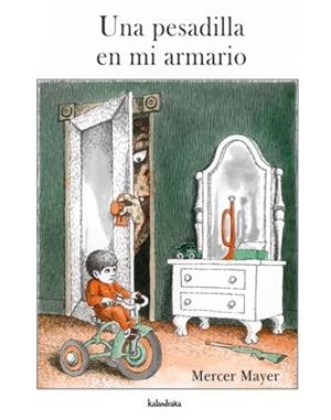 UNA PESADILLA EN MI ARMARIO | 9788484641025 | MAYER, MERCER | Llibres Parcir | Llibreria Parcir | Llibreria online de Manresa | Comprar llibres en català i castellà online