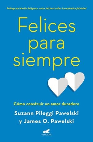 FELICES PARA SIEMPRE | 9788416076765 | PILEGGI PAWELSKI, SUZANN/PAWELSKI, PHD JAMES O. | Llibres Parcir | Llibreria Parcir | Llibreria online de Manresa | Comprar llibres en català i castellà online