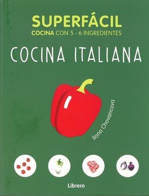 SUPERFÁCIL. COCINA ITALIANA | 9789463592208 | CHOVANCOVA, ILONA | Llibres Parcir | Librería Parcir | Librería online de Manresa | Comprar libros en catalán y castellano online