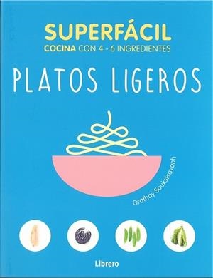SUPERFÁCIL. PLATOS LIGEROS | 9789463592222 | SOUKSISAVANH, ORATHAY | Llibres Parcir | Llibreria Parcir | Llibreria online de Manresa | Comprar llibres en català i castellà online