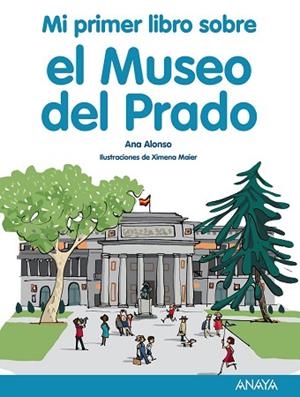 MI PRIMER LIBRO SOBRE EL MUSEO DEL PRADO | 9788469848050 | ALONSO, ANA | Llibres Parcir | Llibreria Parcir | Llibreria online de Manresa | Comprar llibres en català i castellà online