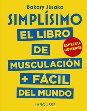 SIMPLÍSIMO. EL LIBRO DE MUSCULACIÓN MÁS FÁCIL DEL MUNDO. ESPECIAL HOMBRES | 9788417273989 | SISSAKO, BARAKY | Llibres Parcir | Llibreria Parcir | Llibreria online de Manresa | Comprar llibres en català i castellà online