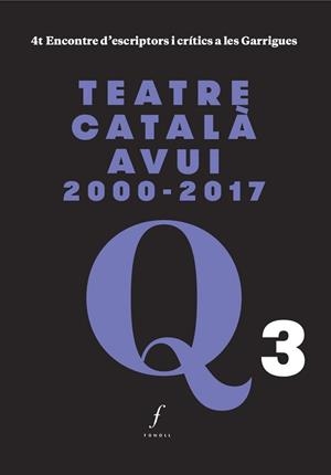TEATRE CATALÀ AVUI 2000-2017 | 9788494897603 | Llibres Parcir | Llibreria Parcir | Llibreria online de Manresa | Comprar llibres en català i castellà online