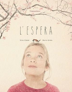L' ESPERA | 9788416578931 | CLOTET, GINA | Llibres Parcir | Llibreria Parcir | Llibreria online de Manresa | Comprar llibres en català i castellà online
