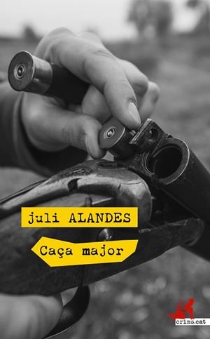 CAÇA MAJOR | 9788417077525 | ALANDES ALBERT, JULI | Llibres Parcir | Librería Parcir | Librería online de Manresa | Comprar libros en catalán y castellano online