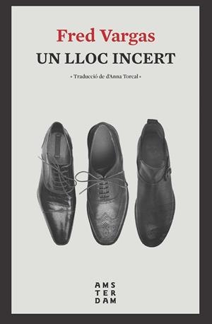 UN LLOC INCERT | 9788416743803 | VARGAS, FRED | Llibres Parcir | Llibreria Parcir | Llibreria online de Manresa | Comprar llibres en català i castellà online