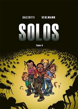 SOLOS 4 | 9788416507368 | VEHLMANN, FABIEN/GAZZOTTI, BRUNO | Llibres Parcir | Librería Parcir | Librería online de Manresa | Comprar libros en catalán y castellano online