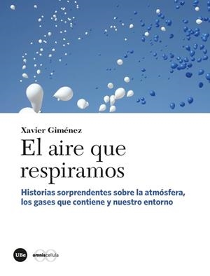 EL AIRE QUE RESPIRAMOS | 9788491681045 | GIMÉNEZ, XAVIER | Llibres Parcir | Librería Parcir | Librería online de Manresa | Comprar libros en catalán y castellano online