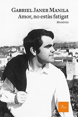 AMOR, NO ESTÀS FATIGAT | 9788475887470 | JANER MANILA, GABRIEL | Llibres Parcir | Librería Parcir | Librería online de Manresa | Comprar libros en catalán y castellano online