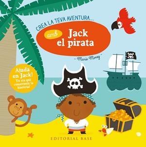 CREA LA TEVA AVENTURA AMB JACK EL PIRATA | 9788417183875 | MOREY, MARIE | Llibres Parcir | Librería Parcir | Librería online de Manresa | Comprar libros en catalán y castellano online