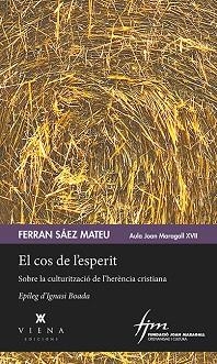 EL COS DE L'ESPERIT | 9788494959226 | SÁEZ MATEU, FERRAN | Llibres Parcir | Librería Parcir | Librería online de Manresa | Comprar libros en catalán y castellano online