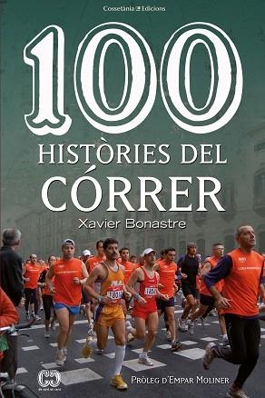 100 HISTÒRIES DEL CÓRRER | 9788490348055 | BONASTRE I THIÓ, XAVIER | Llibres Parcir | Llibreria Parcir | Llibreria online de Manresa | Comprar llibres en català i castellà online