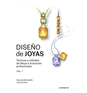 DISEÑO DE JOYAS | 9788416851584 | BRAMBATTI, MANUELA/ VINCI, COSIMO | Llibres Parcir | Librería Parcir | Librería online de Manresa | Comprar libros en catalán y castellano online