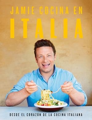 JAMIE COCINA EN ITALIA | 9788417338282 | OLIVER, JAMIE | Llibres Parcir | Llibreria Parcir | Llibreria online de Manresa | Comprar llibres en català i castellà online
