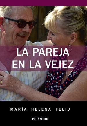 LA PAREJA EN LA VEJEZ | 9788436837025 | FELIU, MARÍA HELENA | Llibres Parcir | Llibreria Parcir | Llibreria online de Manresa | Comprar llibres en català i castellà online