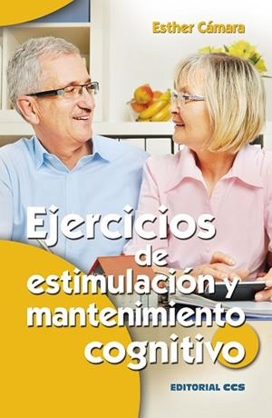 EJERCICIOS DE ESTIMULACIÓN Y MANTENIMIENTO COGNITIVO | 9788490233436 | CÁMARA RODRÍGUEZ, ESTHER | Llibres Parcir | Librería Parcir | Librería online de Manresa | Comprar libros en catalán y castellano online