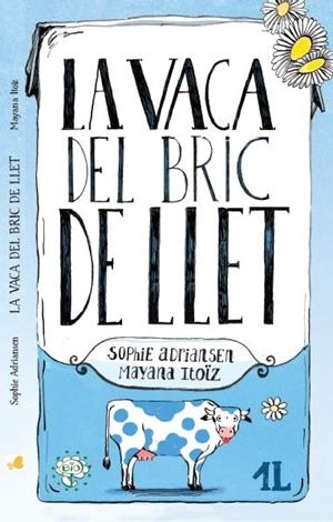 LA VACA DEL BRIC DE LLET | 9788416490448 | ADRIANSEN, SOPHIE | Llibres Parcir | Librería Parcir | Librería online de Manresa | Comprar libros en catalán y castellano online