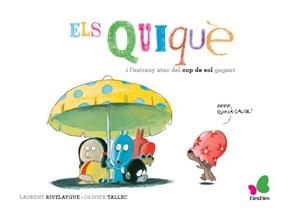 QUIQUE I L'ESTRANY ATAC DEL COP DE SOL GEGANT, ELS | 9788416490462 | OLIVIER TALLEC (ILUSTR.) | Llibres Parcir | Librería Parcir | Librería online de Manresa | Comprar libros en catalán y castellano online