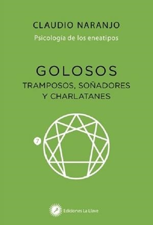 GOLOSOS TRAMPOSOS SOÑADORES Y CHARLATANES | 9788416145584 | NARANJO,CLAUDIO | Llibres Parcir | Llibreria Parcir | Llibreria online de Manresa | Comprar llibres en català i castellà online