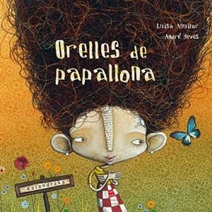 ORELLES DE PAPALLONA | 9788416804054 | AGUILAR, LUISA | Llibres Parcir | Llibreria Parcir | Llibreria online de Manresa | Comprar llibres en català i castellà online