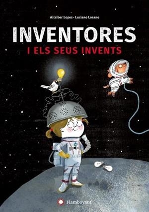 INVENTORES I ELS SEUS INVENTS | 9788494743245 | LOPEZ, AITZIBER | Llibres Parcir | Llibreria Parcir | Llibreria online de Manresa | Comprar llibres en català i castellà online