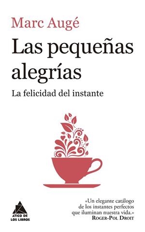 LAS PEQUEÑAS ALEGRÍAS | 9788416222957 | AUGÉ, MARC | Llibres Parcir | Llibreria Parcir | Llibreria online de Manresa | Comprar llibres en català i castellà online